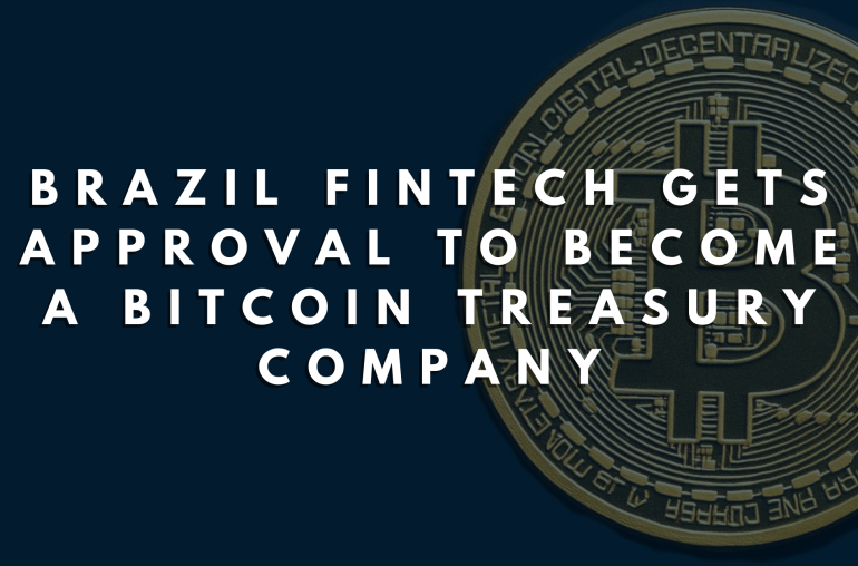 Brazil fintech gets approval to become a Bitcoin treasury company