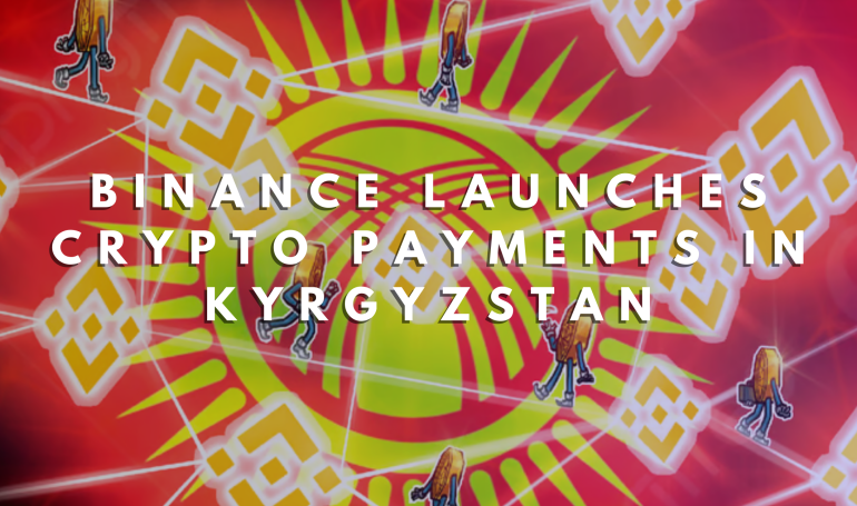 Binance Launches Crypto Payments in Kyrgyzstan: What It Means for the Region