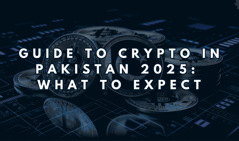 Your Guide to Crypto in Pakistan 2025: What to Expect