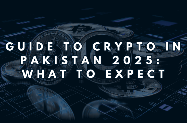 Your Guide to Crypto in Pakistan 2025: What to Expect