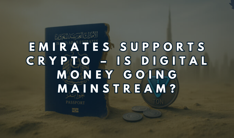 Emirates Supports Crypto – Is Digital Money Going Mainstream?
