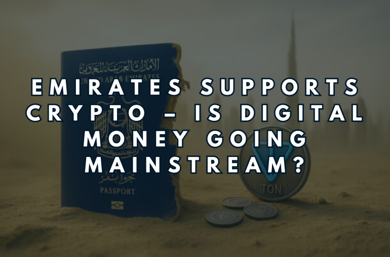 Emirates Supports Crypto – Is Digital Money Going Mainstream?