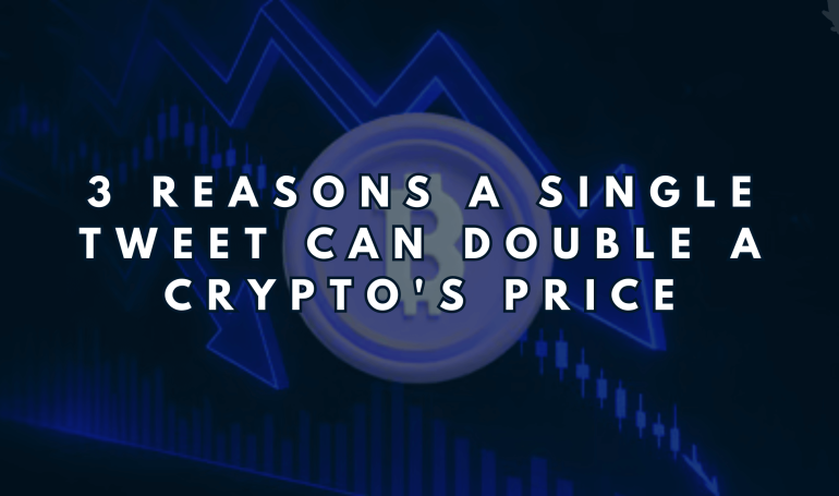 3 Reasons a Single Tweet Can Double a Crypto's Price