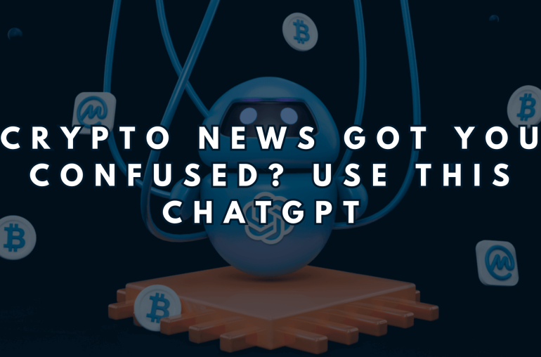 Crypto News Got You Confused? Use This ChatGPT