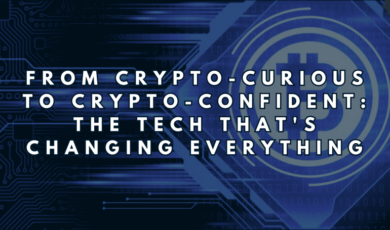 Crypto-Curious to Crypto-Confident