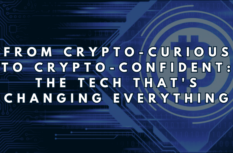 Crypto-Curious to Crypto-Confident